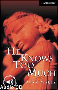 Cambridge English Readers Level 6 - He Knows Too Much by Alan Maley Audio CD Cambridge English Readers Level 6 - He Knows Too Much by Alan Maley Audio CD