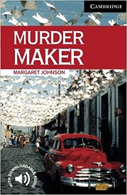 Cambridge English Readers Level 6 - Murder Maker by Margaret Johnson Cambridge English Readers Level 6 - Murder Maker by Margaret Johnson