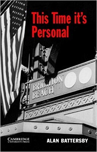 Cambridge English Readers Level 6 - This Time its Personal by Alan Battersby Cambridge English Readers Level 6 - This Time its Personal by Alan Battersby