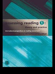Assessing Reading 1 Theory and Practice by Colin Harrison - International Perspectives on Reading Assessment Assessing Reading 1 Theory and Practice by Colin Harrison - International Perspectives on Reading Assessment