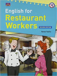 English for Restaurant Workers 2nd Edition by Renee Talalla English for Restaurant Workers 2nd Edition by Renee Talalla