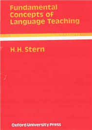 Fundamental Concepts of Language Teaching by H H Stern Fundamental Concepts of Language Teaching by H H Stern
