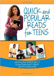 Quick and Popular Reads for Teens by Pam Spencer Holley Quick and Popular Reads for Teens by Pam Spencer Holley