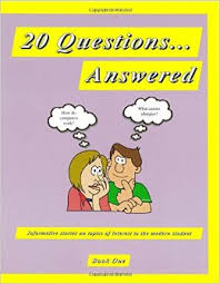 20 Questions...Answered Informative Stories on Topics of Interest to the Modern Student-Book One