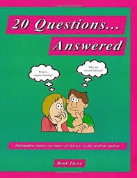 20 Questions...Answered Informative Stories on Topics of Interest to the Modern Student-Book Three 20 Questions...Answered Informative Stories on Topics of Interest to the Modern Student-Book Three