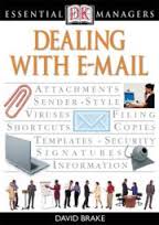Dealing with EMail - DK Essential Managers Dealing with EMail - DK Essential Managers