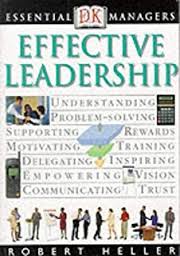 Effective Leadership - DK Essential Managers Effective Leadership - DK Essential Managers