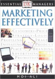 Marketing Effectively - DK Essential Managers