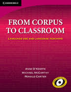 CAMBRIDGE From Corpus to Classroom - Language Use and Language Teaching