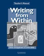 CAMBRIDGE Writing from Within by Curtis Kelly and Arlen Gargagliano CAMBRIDGE Writing from Within by Curtis Kelly and Arlen Gargagliano