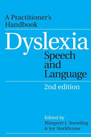Dyslexia Speech and Language A Practitioners Handbook 2nd Edition - Dyslexia Series Dyslexia Speech and Language A Practitioners Handbook 2nd Edition - Dyslexia Series