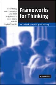 Frameworks for Thinking A Handbook for Teaching and Learning by David Moseley Frameworks for Thinking A Handbook for Teaching and Learning by David Moseley