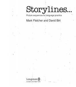 LONGMAN Storylines...Picture Sequences for Language Practice LONGMAN Storylines...Picture Sequences for Language Practice