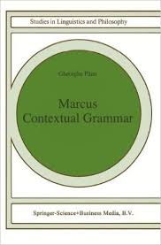 Marcus Contextual Grammars - Studies in Linguistics and Philosophy by Gheorghe Paun Marcus Contextual Grammars - Studies in Linguistics and Philosophy by Gheorghe Paun
