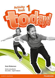 Today! 1 Activity Book Today! 1 Activity Book