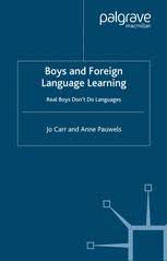 Boys and Foreign Language Learning - Real Boys Dont Do Languages