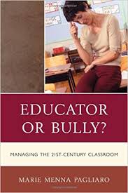 Educator or Bully? - Managing the 21st Century Classroom Educator or Bully? - Managing the 21st Century Classroom