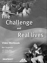 The Challenge and Real Lives Video Workbook (Snapshot) The Challenge and Real Lives Video Workbook (Snapshot)