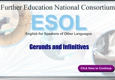 Further Education National Consortium ESOL Grammar - Gerunds Infinitives (Skills for Life ESOL Extra Material) Further Education National Consortium ESOL Grammar - Gerunds Infinitives (Skills for Life ESOL Extra Material)