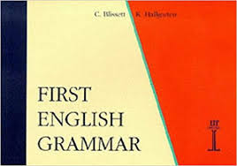 First English Grammar by C Blissett and K Hallgarten