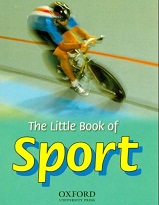OXFORD The Little Book of Sport OXFORD The Little Book of Sport