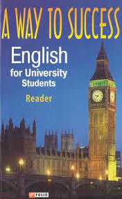 A Way to Success. English for University Students Reader with Key