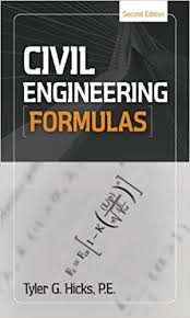 Civil Engineering Formulas 2nd Edition by Tyler G Hicks