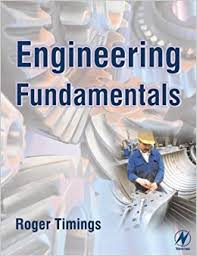 Engineering Fundamentals by Roger Timings Engineering Fundamentals by Roger Timings