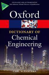 OXFORD Dictionary of Chemical Engineering