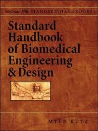 Standard Handbook of Biomedical Engineering and Design by Myer Kutz