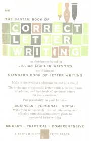 The Bantam Book of Correct Letter Writing by Lillian Watson The Bantam Book of Correct Letter Writing by Lillian Watson