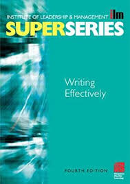 Writing Effectively 4th Edition - ILM Super Series