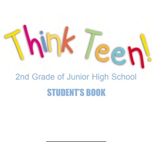 Think Teen 2nd Grade of Junior High School Beginners Students Book Think Teen 2nd Grade of Junior High School Beginners Students Book