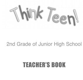 Think Teen 2nd Grade of Junior High School Beginners Teachers Book Think Teen 2nd Grade of Junior High School Beginners Teachers Book