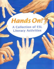 Hands on - A collection of ESL Literacy Activities Hands on - A collection of ESL Literacy Activities