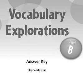 Vocabulary Explorations Level B Answer Key