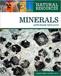 Natural Resources Minerals Gifts from the Earth Natural Resources Minerals Gifts from the Earth