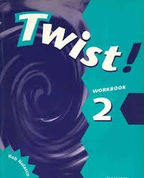 Twist! 2 Workbook Twist! 2 Workbook