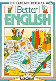 The Usborne Book of Better English The Usborne Book of Better English