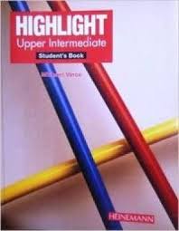 Highlight Upper-Intermediate Students Book by Michael Vince Highlight Upper-Intermediate Students Book by Michael Vince
