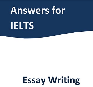 Answers For IELTS Essay Writing (Ebook) - Password_zaz4556 Answers For IELTS Essay Writing (Ebook) - Password_zaz4556