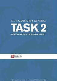 IELTS Academic and General Task 2 - How to Write at a Band 9 Level (Ebook)