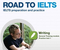 Road to IELTS - IELTS Preparation and Practice Writing General Training Module Practice Test 1
