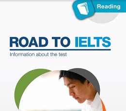 Road to IELTS Reading - Information About the Test (Ebook) Road to IELTS Reading - Information About the Test (Ebook)