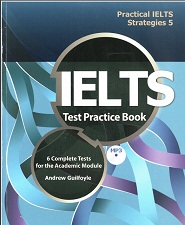 Practical IELTS Strategies 5 IELTS Test Practice Book Practical IELTS Strategies 5 IELTS Test Practice Book