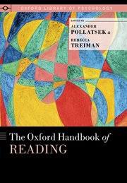 The Oxford Handbook of Reading by Alexander Pollatsek and Rebecca Treiman