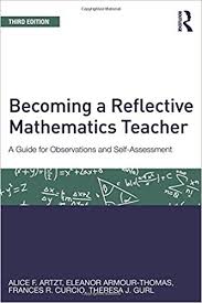 Becoming a Reflective Mathematics Teacher A Guide for Observations and Self-Assessment 3rd Edition Becoming a Reflective Mathematics Teacher A Guide for Observations and Self-Assessment 3rd Edition