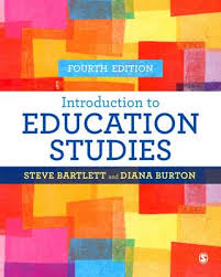Introduction to Education Studies 4th Edition by Steve Bartlett and Diana Burton