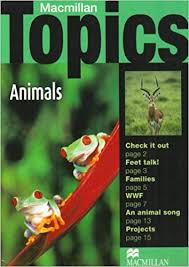 Macmillan Topics - Animals Macmillan Topics - Animals