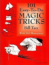 101 Easy to Do Magic Tricks by Bill Tarr - Dover Magic Books